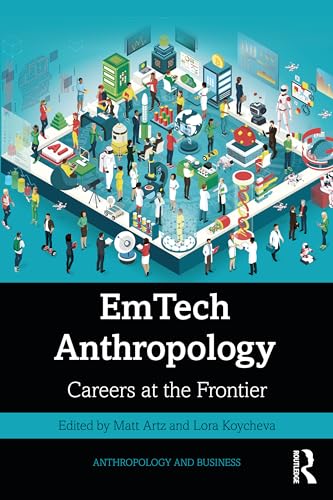 Emtech Anthropology: Careers At The Frontier
