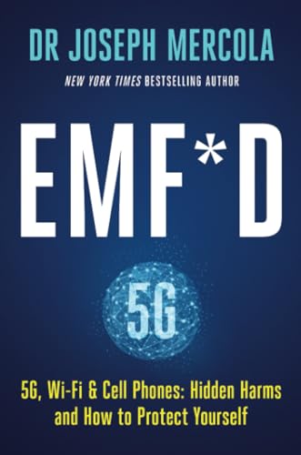 Emf*D: 5G, Wi-Fi & Cell Phones: Hidden Harms And How To Protect Yourself