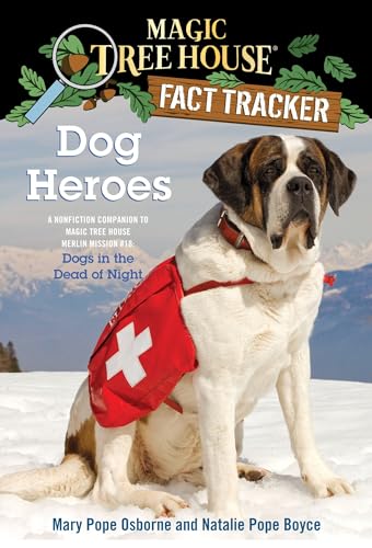 Dog Heroes: A Nonfiction Companion To Magic Tree House Merlin Mission #18: Dogs In The Dead Of Night: 24