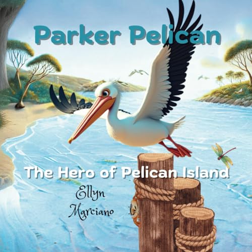 Parker Pelican: The Hero Of Pelican Island
