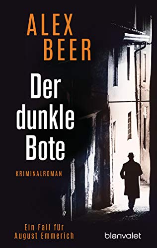Der Dunkle Bote: Ein Fall Für August Emmerich - Kriminalroman: 3