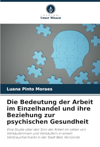 Die Bedeutung Der Arbeit Im Einzelhandel Und Ihre Beziehung Zur Psychischen Gesundheit: Eine Studie Über Den Sinn Der Arbeit Im Leben Von ... Verbrauc