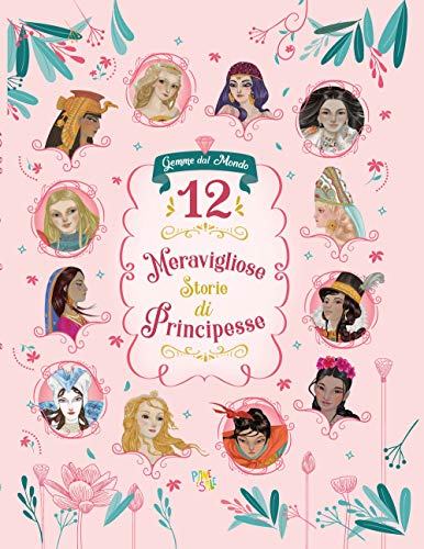 12 Meravigliose Storie Di Principesse