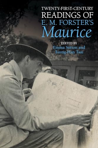 Twenty-First-Century Readings Of E. M. Forster'S Maurice: 83