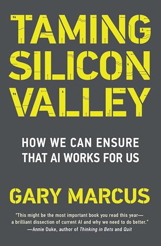 Taming Silicon Valley: How We Can Ensure That Ai Works For Us