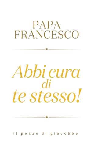 Abbi Cura Di Te Stesso!