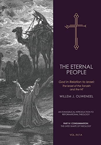 The Eternal People: God In Relation To Israel: The Israel Of The Tanakh And The Nt: 10