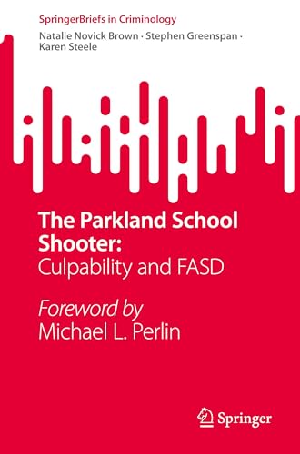 The Parkland School Shooter:: Culpability And Fasd
