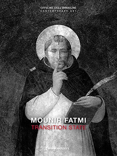 Mounir Fatmi. Transition State. Catalogo Della Mostra (Milano, 26 Ottobre 2017-7 Gennaio 2018). Ediz. Italiana E Inglese