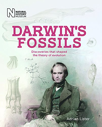 Darwin'S Fossils: Discoveries That Shaped The Theory Of Evolution