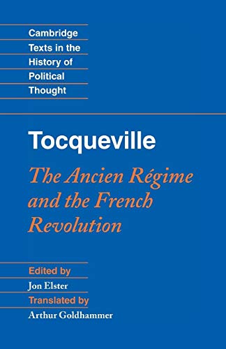 Tocqueville: The Ancien Regime And The French Revolution