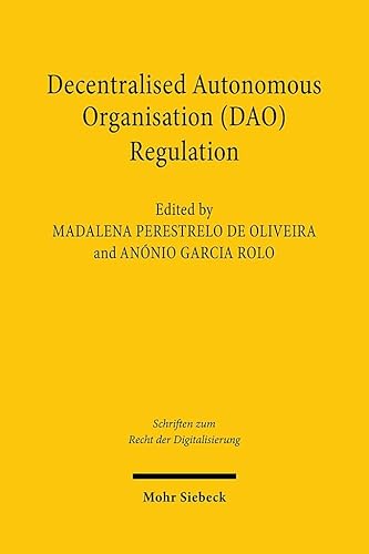 Decentralised Autonomous Organisation (Dao) Regulation: Principles And Perspectives For The Future: 30