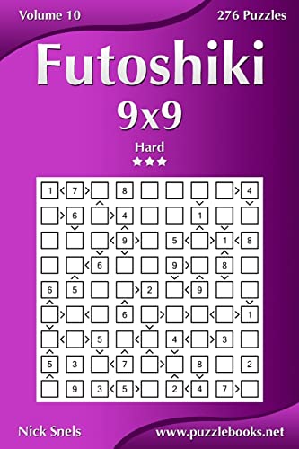 Futoshiki 9X9 - Hard - Volume 10 - 276 Puzzles