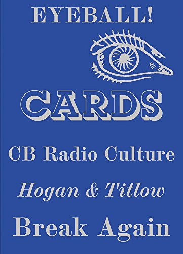 Eyeball Cards: The Art Of British Cb Radio Culture: 1