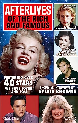 Afterlives Of The Rich And Famous: Featuring Over 40 Stars We Have Loved And Lost