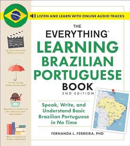 The Everything Learning Brazilian Portuguese Book: Speak, Write, And Understand Basic Brazilian Portuguese In No Time