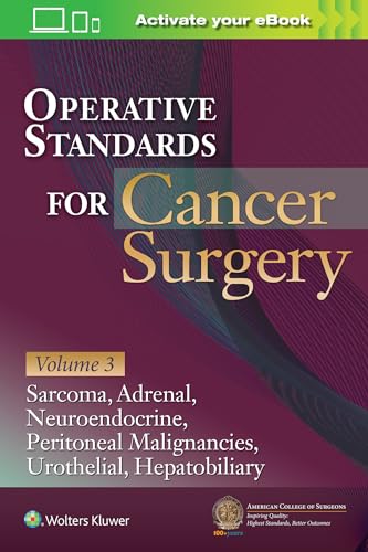 Operative Standards For Cancer Surgery (3): Hepatobiliary, Peritoneal Malignancies, Neuroendocrine, Sarcoma, Adrenal, Bladder