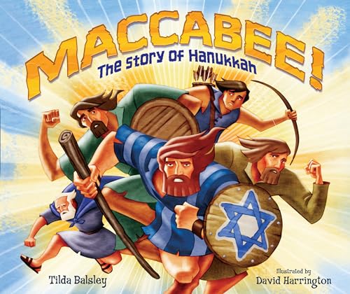 Maccabee!: The Story Of Hanukkah