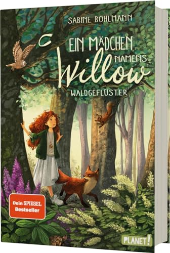 Ein Mädchen Namens Willow 2: Waldgeflüster: Für Alle, Die Wissen Möchten, Welche Kräfte In Der Natur Stecken