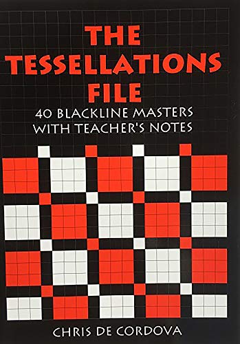 The Tessellations File: 40 Blackline Masters With Teacher'S Notes
