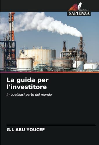 La Guida Per L'Investitore: In Qualsiasi Parte Del Mondo