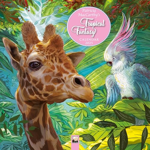 Patricia Maccarthy'S Tropical Fantasy Wall Calendar 2025: Art Calendar