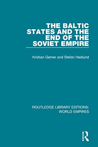 The Baltic States And The End Of The Soviet Empire
