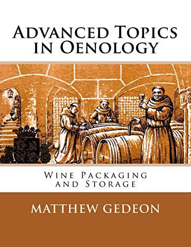 Advanced Topics In Oenology: Wine Packaging And Storage