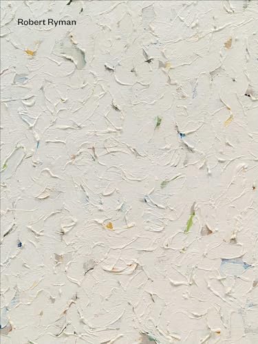 Robert Ryman: Early And Late