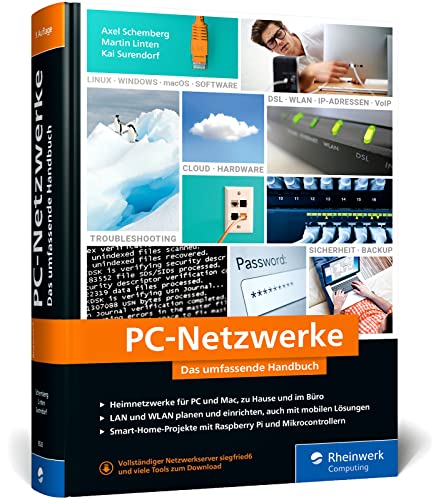 Pc-Netzwerke: Das Umfassende Handbuch Für Ihren Einstieg In Die Netzwerktechnik. Für Büro Und Zuhause - Neue Auflage 2023