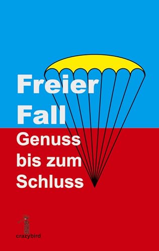 Freier Fall: Genuss Bis Zum Schluss