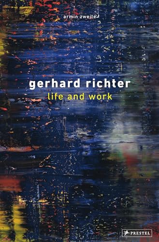 Gerhard Richter: Life And Work: In Painting, Thinking Is Painting