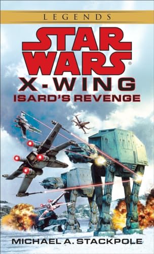 Isard'S Revenge: Star Wars Legends (X-Wing): 8