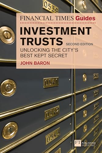 Financial Times Guide To Investment Trusts, The (Book): Unlocking The City'S Best Kept Secret