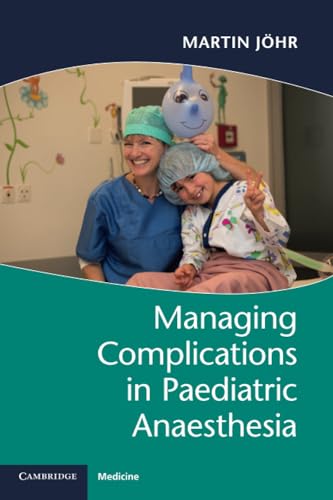 Managing Complications In Paediatric Anaesthesia