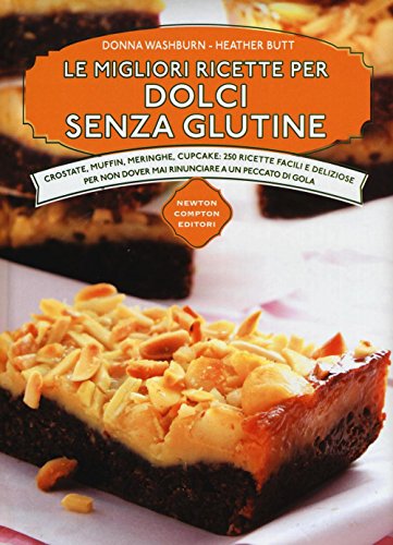 Le Migliori Ricette Per Dolci Senza Glutine