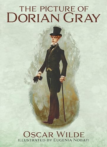 The Picture Of Dorian Gray: Illustrated By Eugenia Nobati
