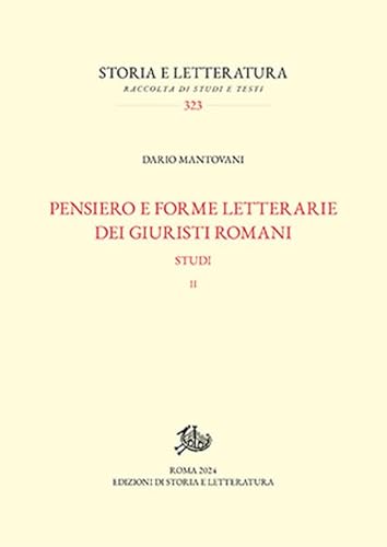 Pensiero E Forme Letterarie Dei Giuristi Romani. Studi (Vol. 2)