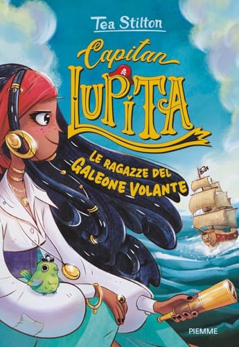 Le Ragazze Del Galeone Volante. Capitan Lupita