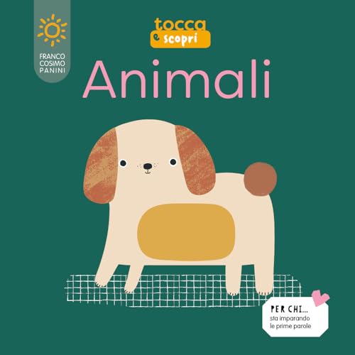 Animali. Tocca E Scopri. Ediz. A Colori