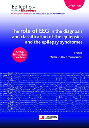 The Role Of Eeg In The Diagnosis And Classification Of The Epilepsies And The Epilepsy Syndromes: A Tool For Clinical Practice