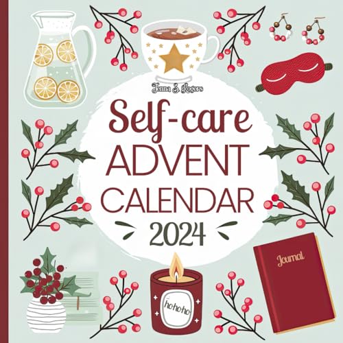Self-Care Advent Calendar 2024 Adult: 24 Days Of Renewal And Mindfulness Book For Women