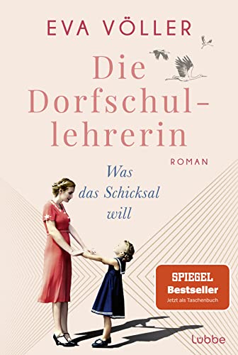 Die Dorfschullehrerin: Was Das Schicksal Will. Roman: 2