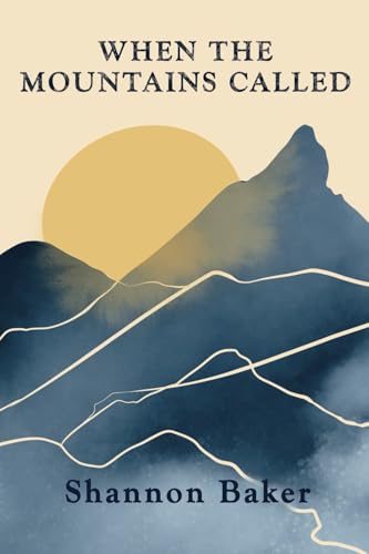 When The Mountains Called
