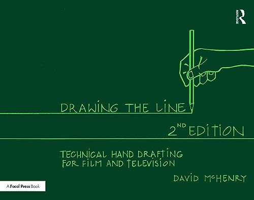 Drawing The Line: Technical Hand Drafting For Film And Television