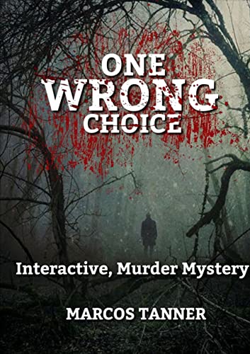 One Wrong Choice: Interactive, Murder Mystery