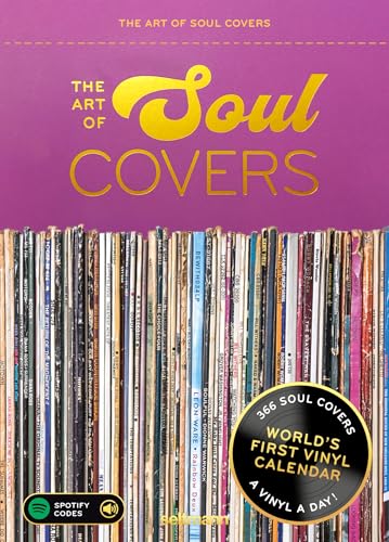 The Art Of Soul Covers: 366 Best-Of Soul Vinyl Covers: Tagesabreißkalender Mit 366 Best-Of Soul Vinyl Covern Aus Über 6 Jahrzehnten. Zusätzlich Mit Pr