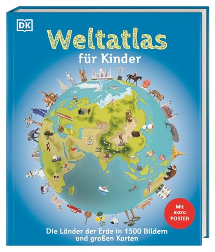 Weltatlas Für Kinder: Die Länder Der Erde In 1500 Bildern Und Großen Karten. Mit Großem Poster Mit Weltkarte Und Flaggen. Für Kinder Ab 8 Jahren