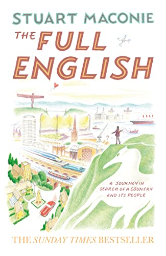 The Full English: The Bestselling State-Of-The-Nation Travelogue: The Bestselling State-Of-The-Nation Travel Book Of The Year