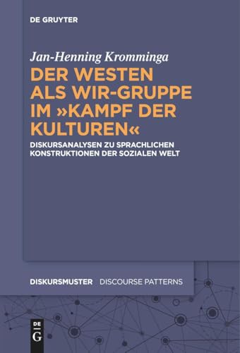 Der Westen Als Wir-Gruppe Im ¿Kampf Der Kulturen¿: Diskursanalysen Zu Sprachlichen Konstruktionen Der Sozialen Welt: 31